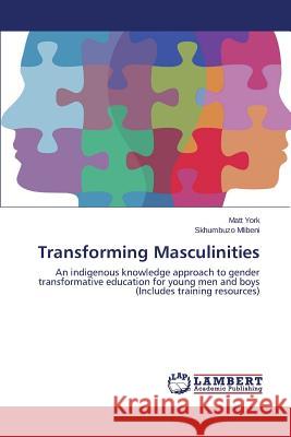 Transforming Masculinities York Matt 9783659790522 LAP Lambert Academic Publishing - książka