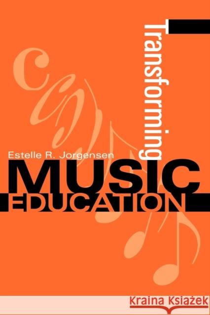 Transforming Music Education Estelle R. Jorgensen 9780253215604 Indiana University Press - książka