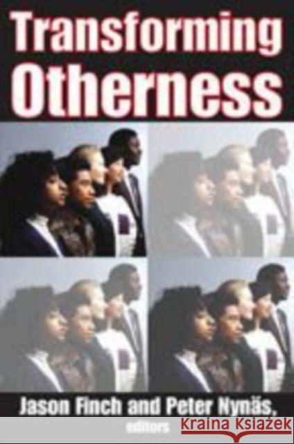Transforming Otherness Jason Finch Peter Nynas 9781412814966 Transaction Publishers - książka