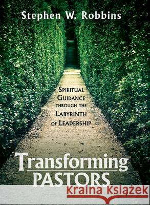 Transforming Pastors Stephen W Robbins 9781532606564 Resource Publications (CA) - książka