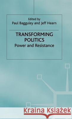 Transforming Politics: Power and Resistance Hearn, Jeff 9780333746769 PALGRAVE MACMILLAN - książka