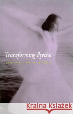 Transforming Psyche Barbara Weir Huber 9780773518575 McGill-Queen's University Press - książka
