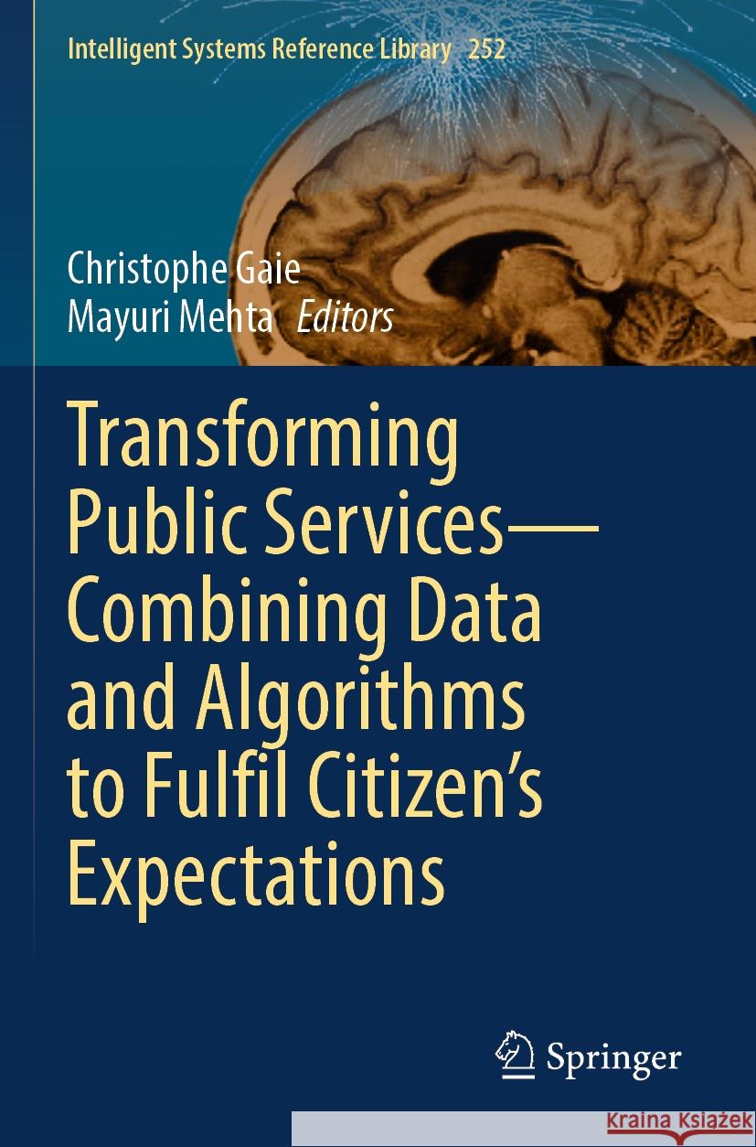 Transforming Public Services—Combining Data and Algorithms to Fulfil Citizen’s Expectations  9783031555770 Springer Nature Switzerland - książka
