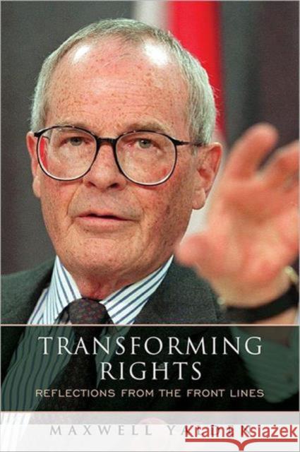 Transforming Rights: Reflections from the Front Lines Yalden, Maxwell 9781442640078 University of Toronto Press - książka