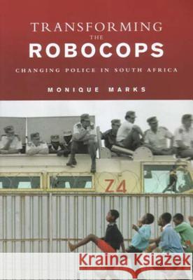 Transforming Robocops Monique Marks 9781869140434 University of Kwazulu Natal Press - książka