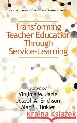 Transforming Teacher Education Through Service-Learning (Hc) Jagla, Virginia M. 9781623964191 Information Age Publishing - książka