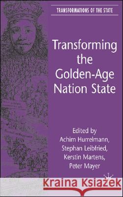 Transforming the Golden-Age Nation State Kerstin Martens Peter Mayer Achim Hurrelmann 9780230521612 Palgrave MacMillan - książka