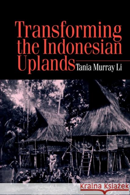 Transforming the Indonesian Uplands Tania Li Li Tania 9789057024016 Routledge - książka