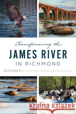 Transforming the James River in Richmond  9781467145350 History Press - książka