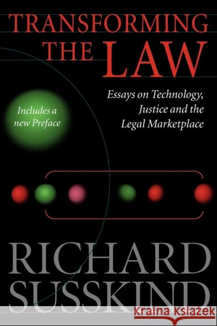 Transforming the Law: Essays on Technology, Justice, and the Legal Marketplace Susskind, Richard 9780199264742 Oxford University Press - książka