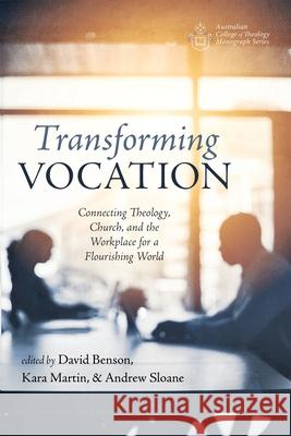 Transforming Vocation David Benson Kara Martin Andrew Sloane 9781666701562 Wipf & Stock Publishers - książka