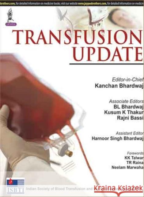 Transfusion Update Kanchan Bhardwaj 9789351525981 Jaypee Brothers Medical Publishers - książka