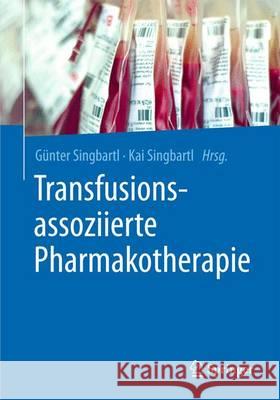 Transfusionsassoziierte Pharmakotherapie Gunter Singbartl Kai Singbartl 9783662472576 Springer - książka