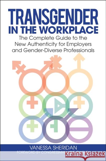 Transgender in the Workplace: The Complete Guide to the New Authenticity for Employers and Gender-Diverse Professionals Vanessa Sheridan Mike Quigley 9781440858062 Praeger - książka