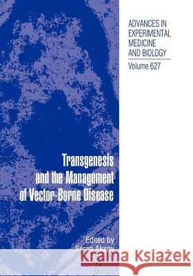 Transgenesis and the Management of Vector-Borne Disease Serap Aksoy 9781441926821 Springer - książka