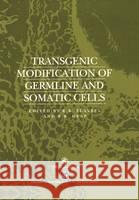 Transgenic Modification of Germline and Somatic Cells R. Flavell R. B. Heap 9780412555107 Chapman & Hall - książka