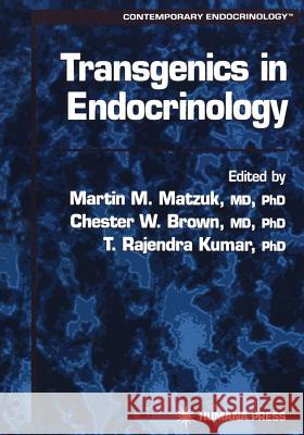 Transgenics in Endocrinology Martin Matzuk Chester W T. Rajendr 9781468496406 Humana Press - książka