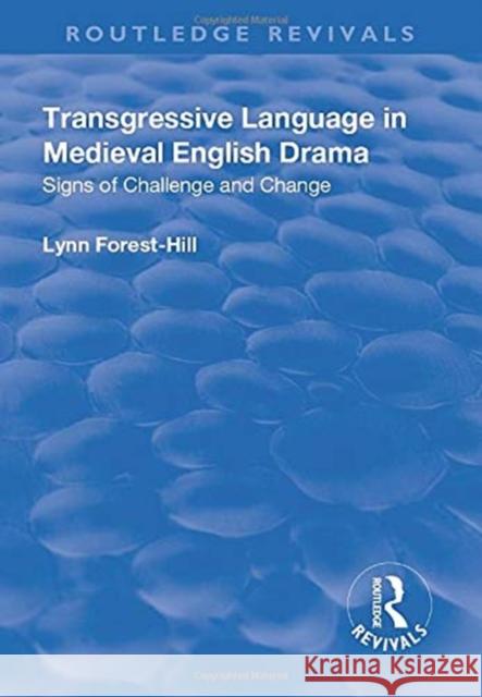 Transgressive Language in Medieval English Drama Lynn Forest-Hill 9781138718692 Taylor and Francis - książka