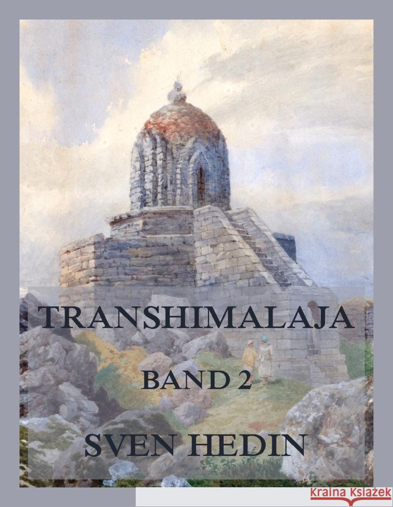 Transhimalaja, Band 2 Hedin, Dr. Sven 9783988688460 Jazzybee Verlag - książka