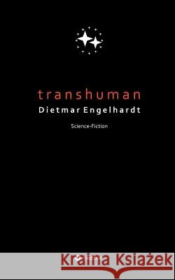 Transhuman Dietmar Engelhardt 9783734586323 Tredition Gmbh - książka