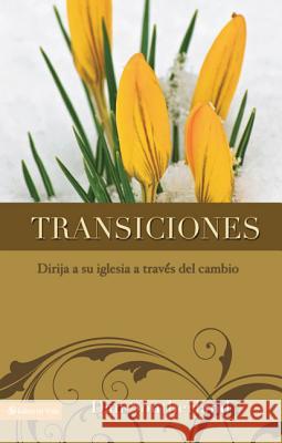 Transiciones: Dirija a Su Iglesia a Través del Cambio Southerland, Dan 9780829721713 Vida Publishers - książka