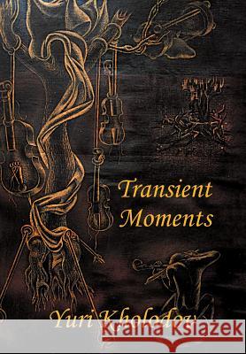 Transient Moments Yuri Kholodov 9781503529366 Xlibris Corporation - książka