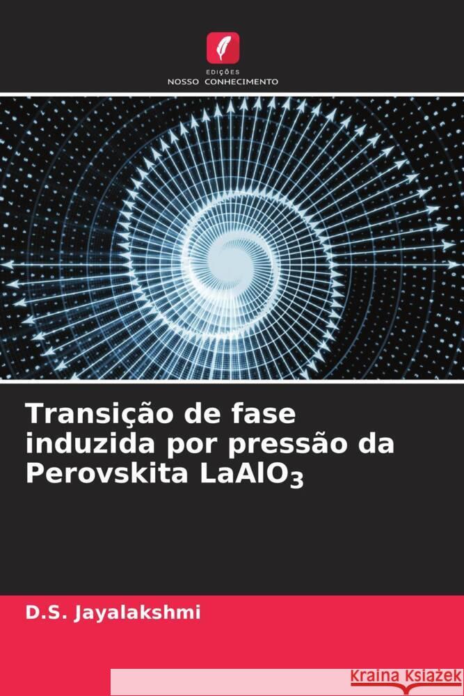 Transição de fase induzida por pressão da Perovskita LaAlO3 Jayalakshmi, D.S. 9786205148693 Edições Nosso Conhecimento - książka