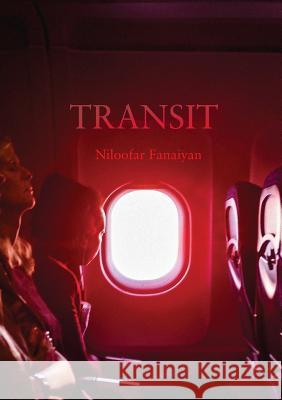 Transit Niloofar Fanaiyan 9780994456564 Recent Work Press - książka