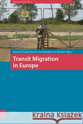 Transit Migration in Europe Frank Duvell Michael Collyer Irina Molodikova 9789089646491 Amsterdam University Press - książka