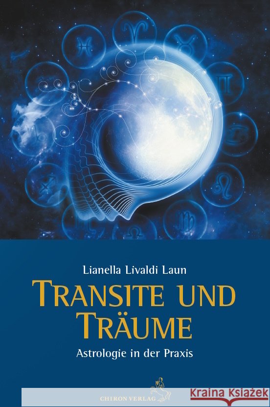 Transite und Träume Livaldi Laun, Lianella 9783899973013 Chiron - książka