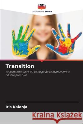 Transition Kalanja, Iris 9786202372152 Editions Notre Savoir - książka