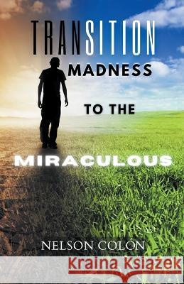 Transition Nelson Colon   9798218206369 New Creation Concepts - książka