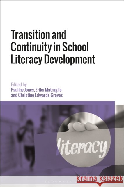 Transition and Continuity in School Literacy Development  9781350259744 Bloomsbury Publishing PLC - książka
