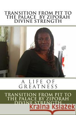 Transition from the Pit to Palace Miss Ziporah Divin 9781481159692 Createspace - książka