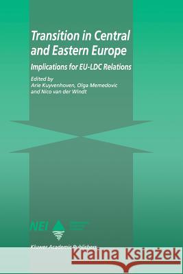 Transition in Central and Eastern Europe: Implications for Eu-LDC Relations Kuyvenhoven, A. 9789401072205 Springer - książka