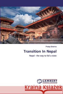 Transition In Nepal Sharma, Pratap 9786200322203 LAP Lambert Academic Publishing - książka