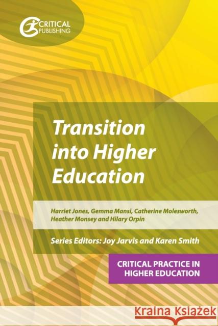 Transition Into Higher Education Jones, Harriet 9781914171291 Critical Publishing Ltd - książka
