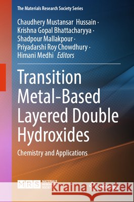 Transition Metal-Based Layered Double Hydroxides: Chemistry and Applications Chaudhery Mustansar Hussain Krishna Gopal Bhattacharyya Shadpour Mallakpour 9783032164162 Springer - książka