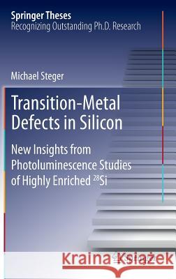 Transition-Metal Defects in Silicon: New Insights from Photoluminescence Studies of Highly Enriched 28si Steger, Michael 9783642350788 Springer - książka