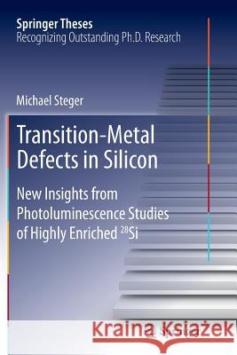 Transition-Metal Defects in Silicon: New Insights from Photoluminescence Studies of Highly Enriched 28si Steger, Michael 9783642438080 Springer - książka