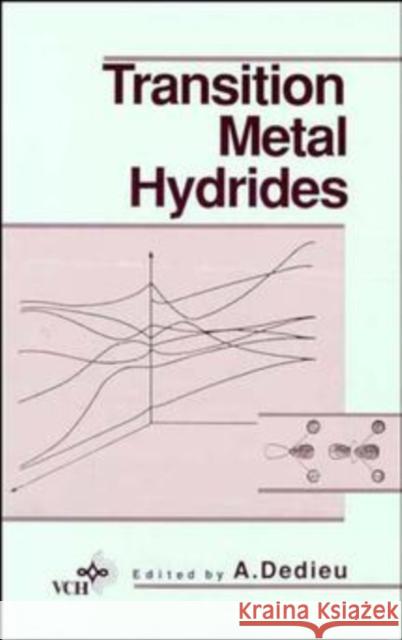 Transition Metal Hydrides A. Dedieu 9780471187684 Wiley-VCH Verlag GmbH - książka