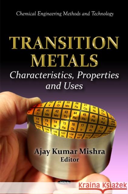 Transition Metals: Characteristics, Properties & Uses Ajay Kumar Mishra, Ph.D. 9781613245590 Nova Science Publishers Inc - książka