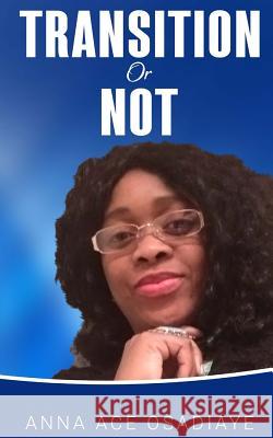 Transition Or Not Media &. Publishing, It's Al about Him 9781719259279 Createspace Independent Publishing Platform - książka