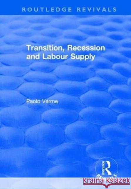 Transition, Recession and Labour Supply Paolo Verme 9781138631014 Routledge - książka