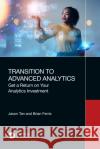 Transition to Advanced Analytics Brian (Loyalty New Zealand Ltd) Ferris 9781032527543 Taylor & Francis Ltd