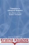 Transition to Advanced Analytics Brian (Loyalty New Zealand Ltd) Ferris 9781032527550 Taylor & Francis Ltd