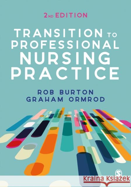 Transition to Professional Nursing Practice Rob Burton Graham Ormrod 9781526444653 Sage Publications Ltd - książka