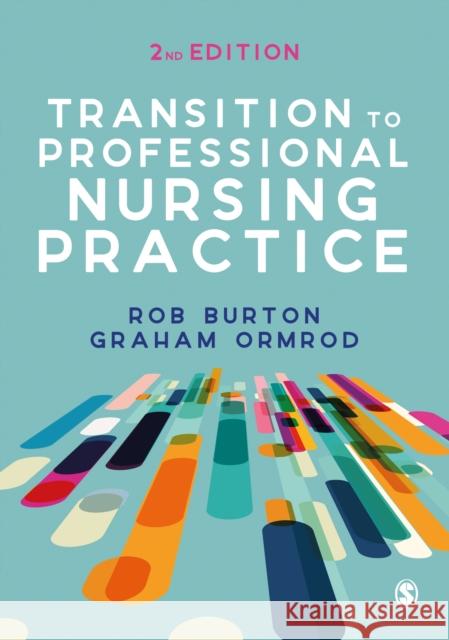 Transition to Professional Nursing Practice Rob Burton Graham Ormrod 9781526444660 Sage Publications Ltd - książka