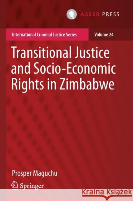 Transitional Justice and Socio-Economic Rights in Zimbabwe Prosper Maguchu 9789462653252 T.M.C. Asser Press - książka
