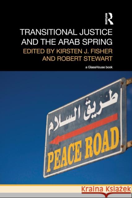 Transitional Justice and the Arab Spring Kirsten J. Fisher Robert Stewart 9781138644809 Routledge - książka